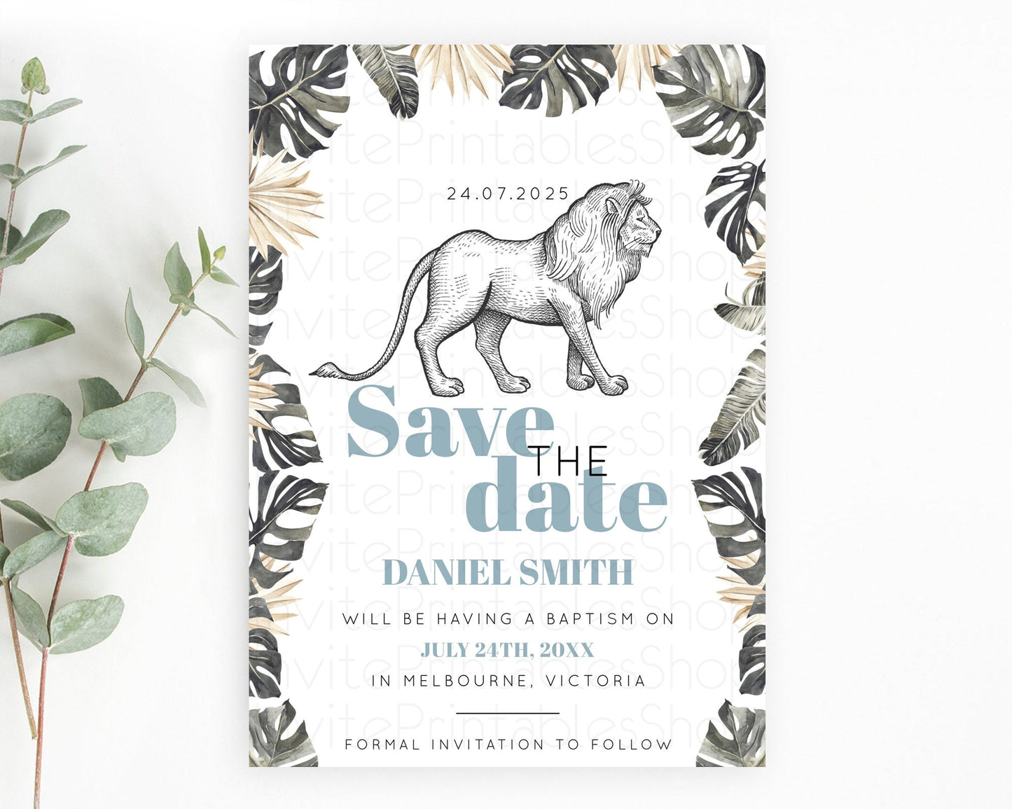 Lion Save The Date Template Lion Safari Adventure Party Dried Palm Ferns Zoo 1st Birthday Baptism Baby Shower Bridal Shower Wedding D10807